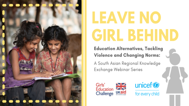 Leave no girl behind: Education alternatives, tackling violence and changing norms - a South Asian webinar series